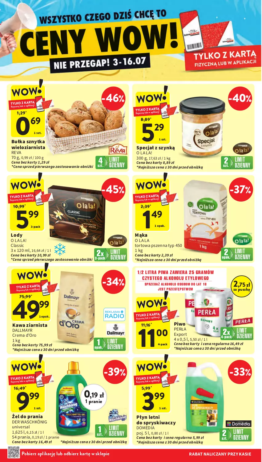 Gazetka promocyjna Intermarche - Gazetka promocyjna - ważna 03.07 do 09.07.2025 - strona 4 - produkty: Bułka, Dallmayr, Gra, Kawa, Kawa ziarnista, König, Lody, Mąka, Perła, Piwa, Piwo, Por