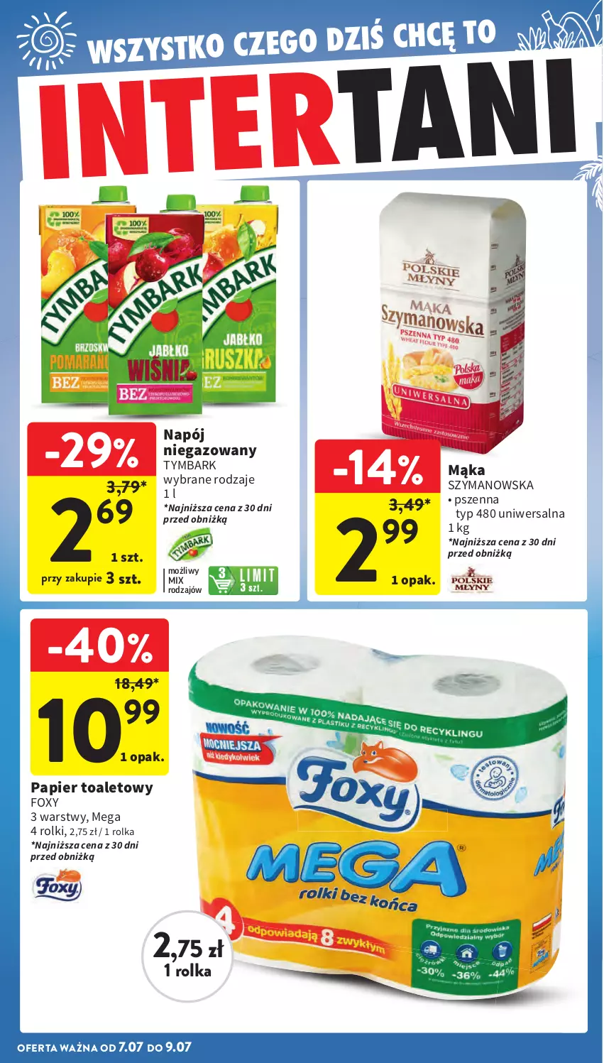 Gazetka promocyjna Intermarche - Gazetka promocyjna - ważna 03.07 do 09.07.2025 - strona 42 - produkty: Foxy, Mąka, Napój, Napój niegazowany, Papier, Papier toaletowy, Rolki, Tymbark