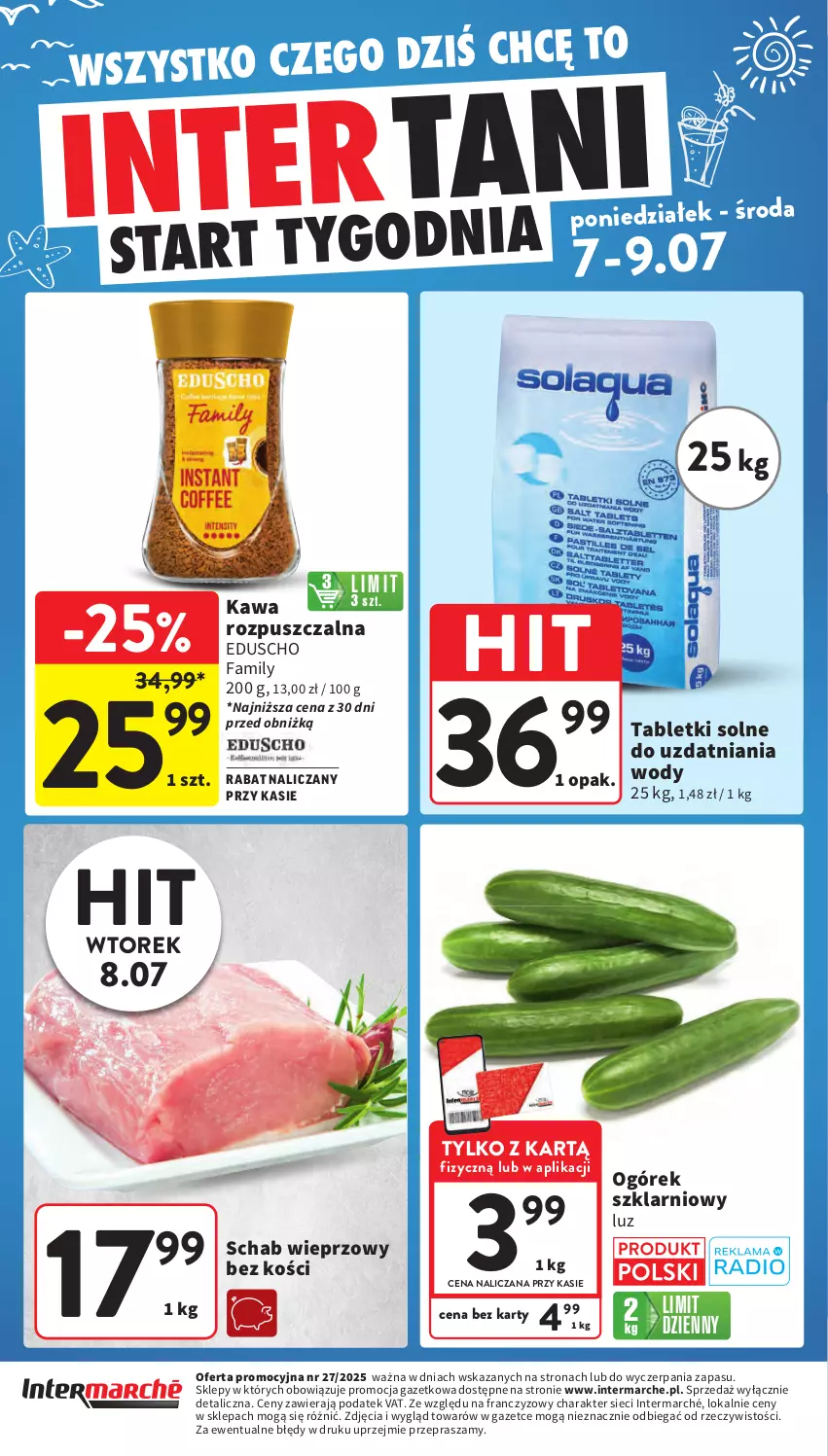 Gazetka promocyjna Intermarche - Gazetka promocyjna - ważna 03.07 do 09.07.2025 - strona 44 - produkty: Fa, Kawa, Kawa rozpuszczalna, Ogórek, Schab wieprzowy, Tablet