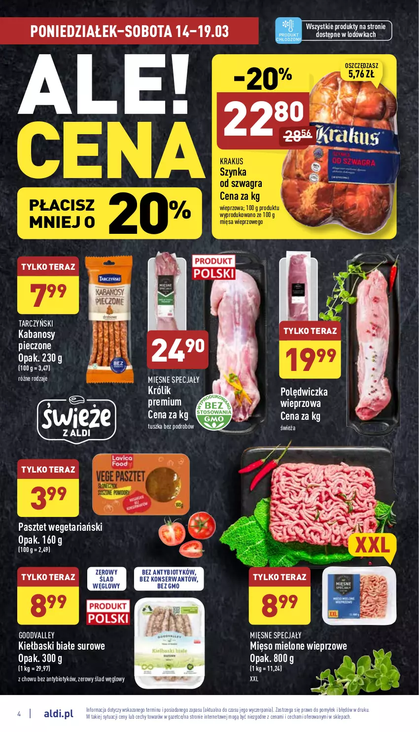 Gazetka promocyjna Aldi - Katalog spożywczy - ważna 14.03 do 19.03.2022 - strona 4 - produkty: Gra, Kabanos, Kiełbaski białe, Krakus, Królik, Lodówka, Mięsne specjały, Mięso, Mięso mielone, Pasztet, Piec, Polędwiczka wieprzowa, Ser, Szynka, Tarczyński, Tera, Tusz