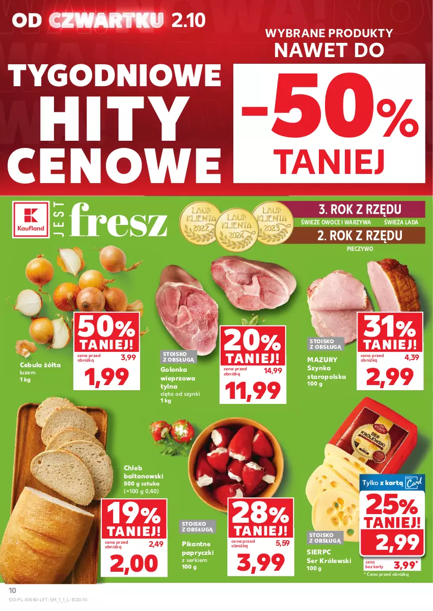 Gazetka promocyjna Kaufland - Gazetka tygodnia - ważna 02.10 do 08.10.2025 - strona 10 - produkty: Cebula, Chleb, Golonka wieprzowa, Królewski, Owoce, Piec, Pieczywo, Ser, Szynka, Warzywa