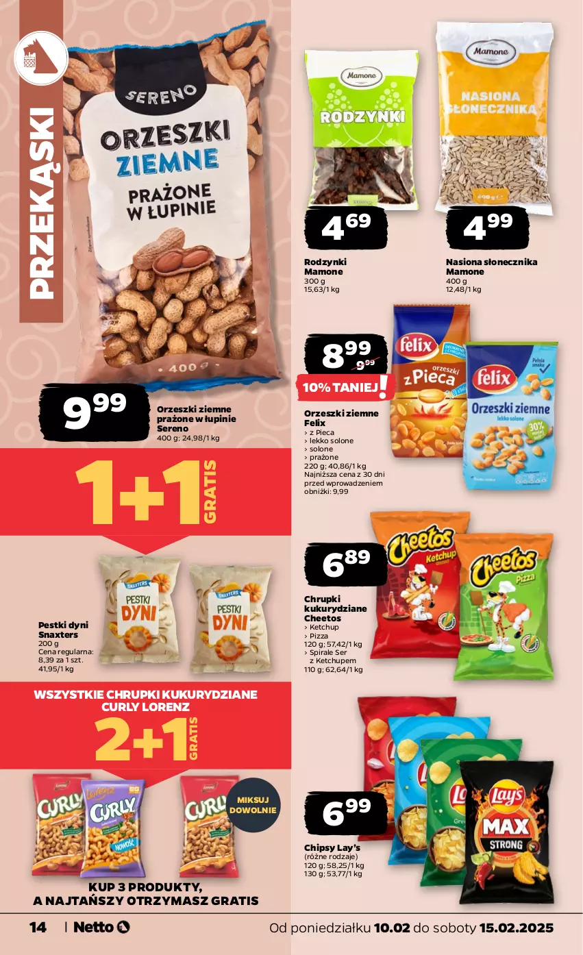 Gazetka promocyjna Netto - Od Poniedziałku - ważna 10.02 do 15.02.2025 - strona 14 - produkty: Cheetos, Chipsy, Chrupki, Felix, Gra, Ketchup, Lay’s, Lorenz, Orzeszki, Orzeszki ziemne, Pestki dyni, Piec, Pizza, Rodzynki, Ser