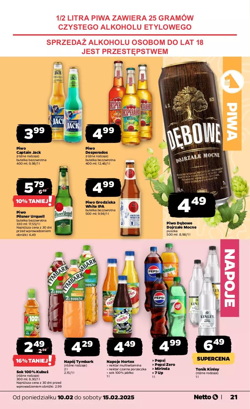 Gazetka promocyjna Netto - Od Poniedziałku - ważna 10.02 do 15.02.2025 - strona 21 - produkty: Captain Jack, Desperados, Gra, Hortex, Kubuś, Mirinda, Napój, Napoje, Pepsi, Pilsner Urquell, Piwa, Piwo, Por, Sok, Tonik, Tymbark