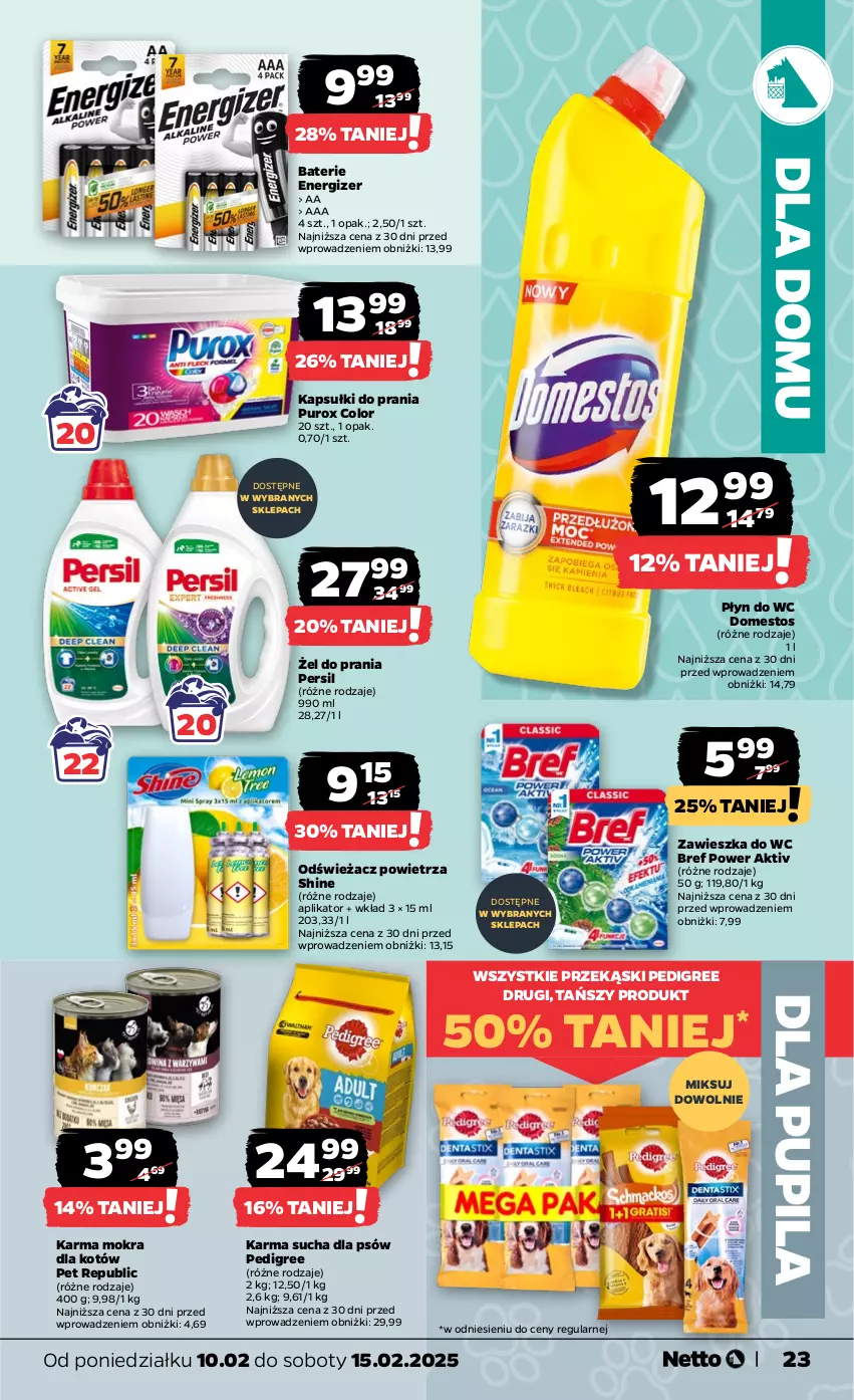 Gazetka promocyjna Netto - Od Poniedziałku - ważna 10.02 do 15.02.2025 - strona 23 - produkty: Bref, Domestos, Energizer, Kapsułki do prania, Karma mokra dla kotów, Odświeżacz powietrza, Pedigree, Persil, Płyn do wc, Pur, Zawieszka do wc