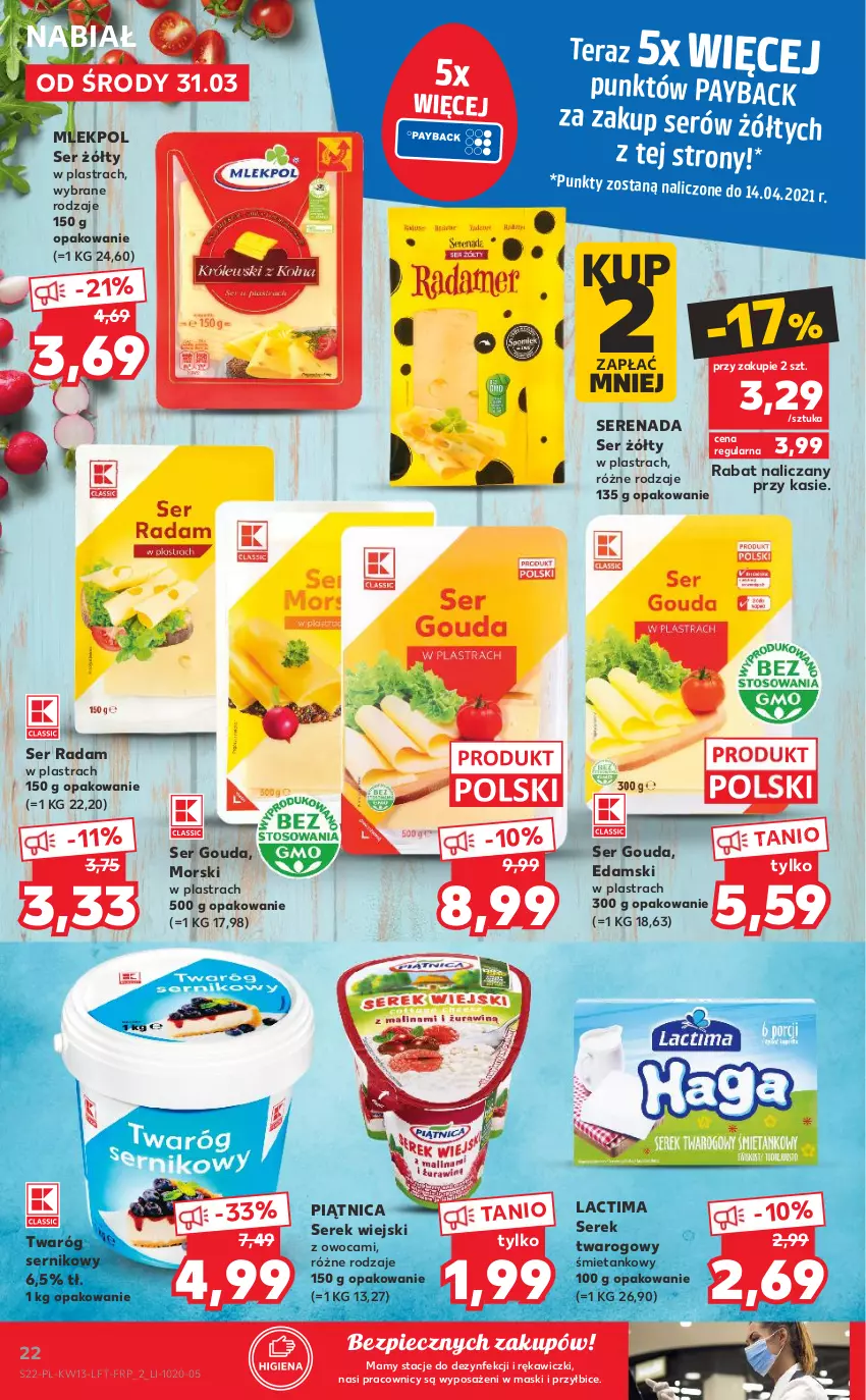 Gazetka promocyjna Kaufland - OFERTA TYGODNIA - ważna 31.03 do 07.04.2021 - strona 22 - produkty: BIC, Edam, Gouda, Piątnica, Piec, Ser, Serek, Serek twarogowy, Serek wiejski, Tera, Twaróg