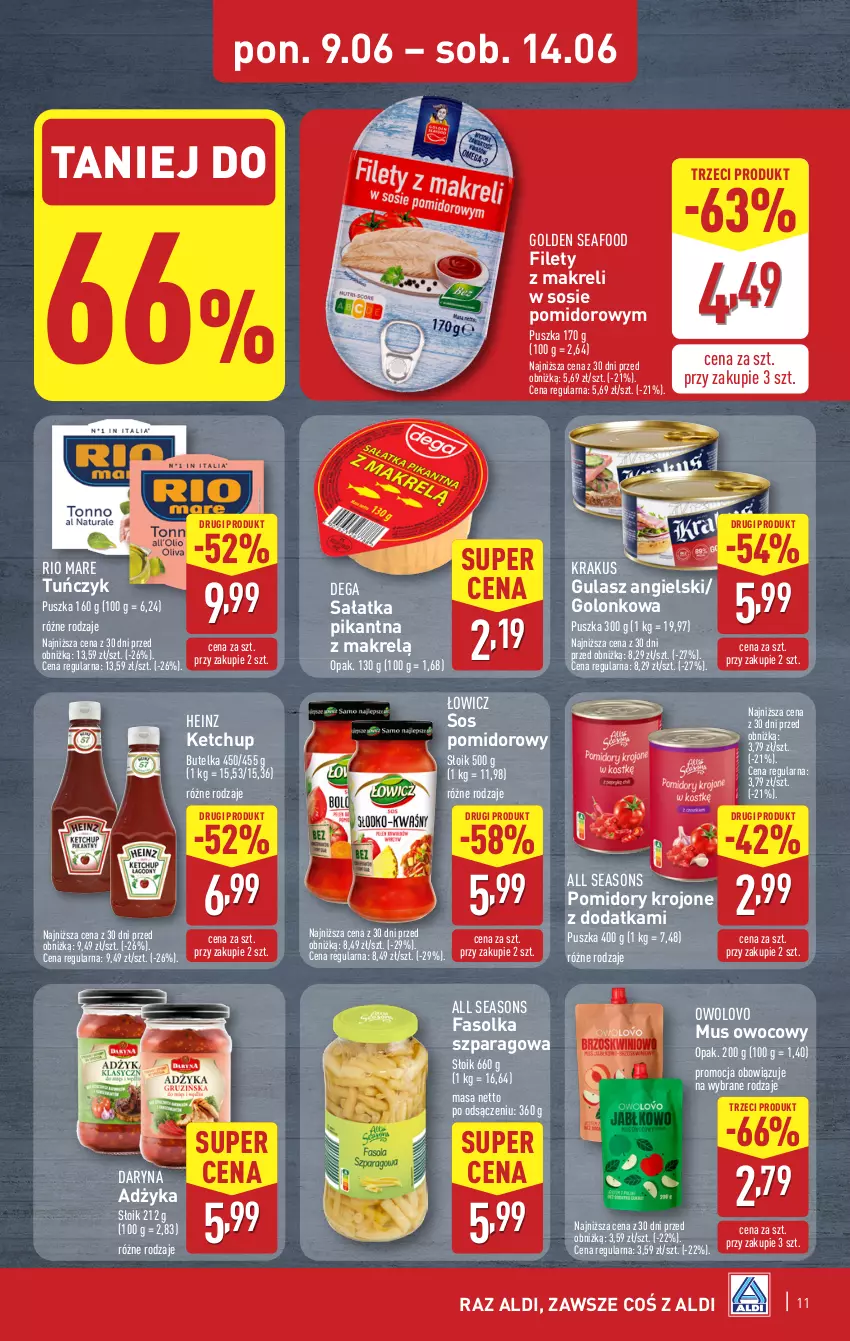 Gazetka promocyjna Aldi - Pełna oferta - ważna 09.06 do 14.06.2025 - strona 11 - produkty: All Seasons, Dega, Fa, Golden Seafood, Heinz, Ketchup, Krakus, Makrelą, Mus, Pomidory, Pomidory krojone, Rio Mare, Sałat, Sałatka, Sos, Sos pomidorowy, Tuńczyk