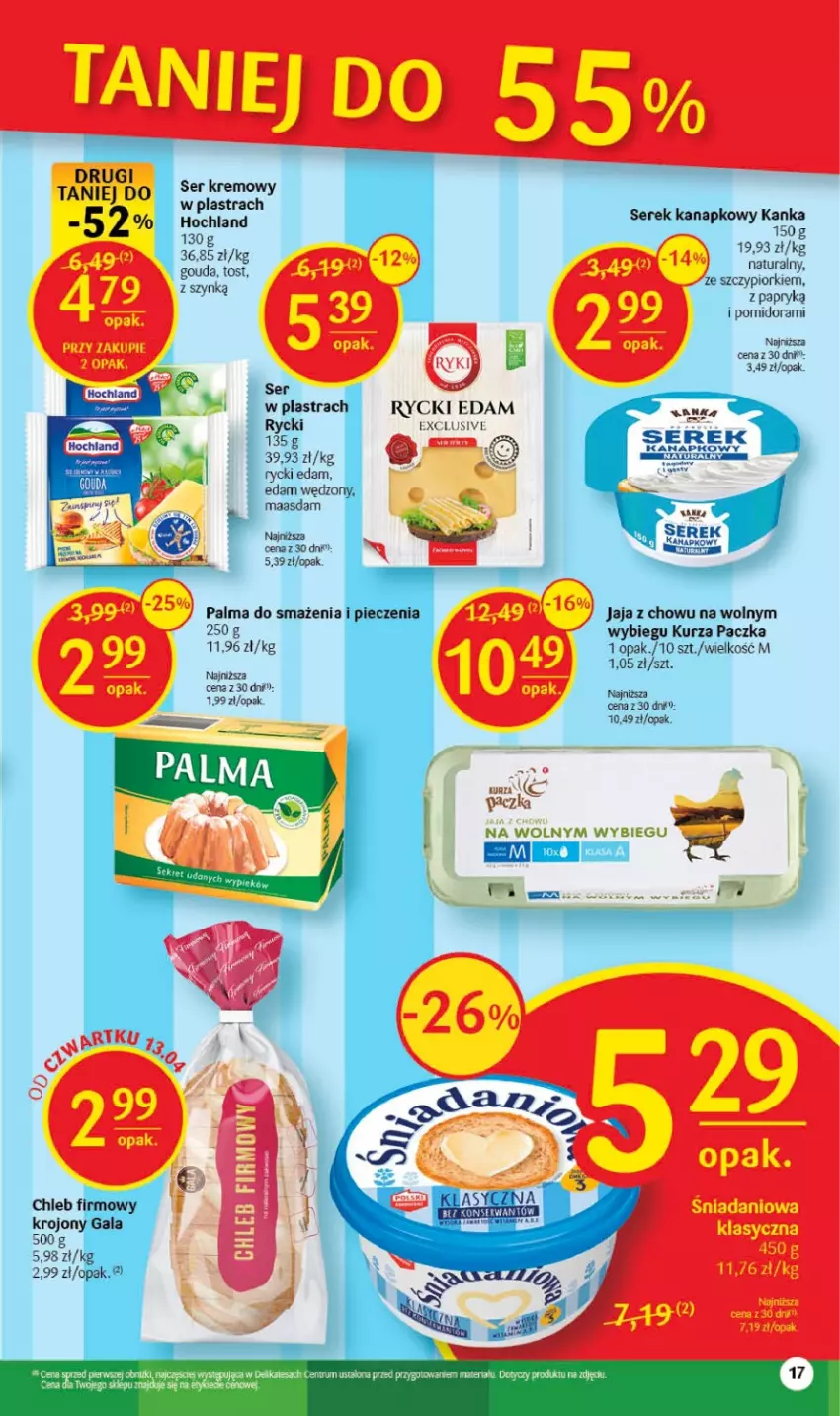 Gazetka promocyjna Delikatesy Centrum - Gazetka DC14 - ważna 11.04 do 19.04.2023 - strona 17 - produkty: Chleb, Edam, Fa, Gala, Gouda, Hama, Hochland, Jaja, Maasdam, Palma, Piec, Rycki Edam, Ser, Serek, Serek kanapkowy