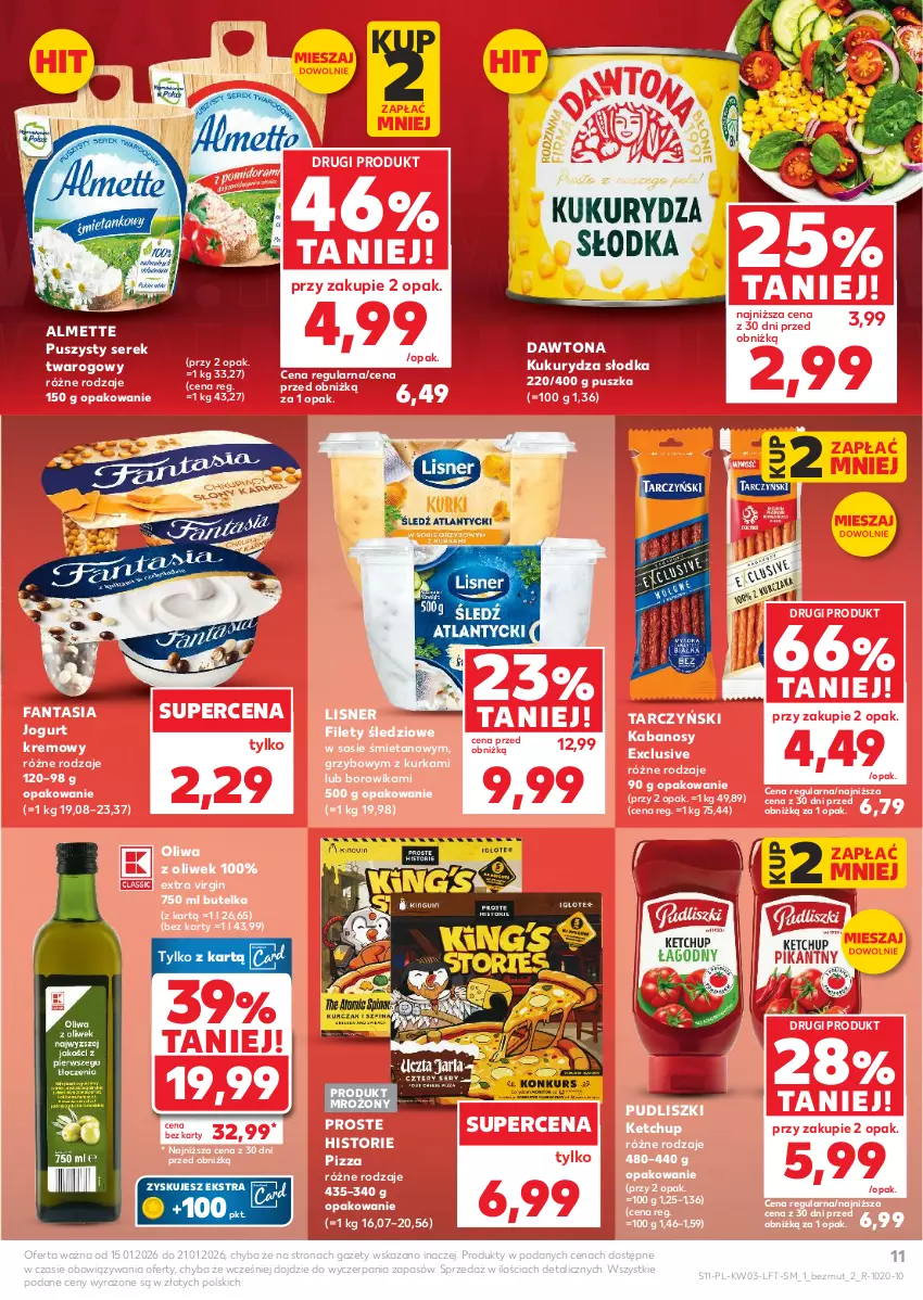 Gazetka promocyjna Kaufland - Gazetka tygodnia - ważna 15.01 do 21.01.2026 - strona 11 - produkty: Almette, Dawtona, Fa, Fanta, Gin, Jogurt, Kabanos, Ketchup, Kukurydza, Lisner, Oliwa, Oliwa z oliwek, Pizza, Pudliszki, Ser, Serek, Serek twarogowy, Sos, Tarczyński