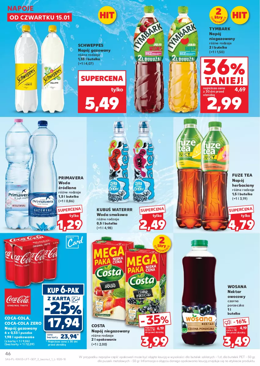 Gazetka promocyjna Kaufland - Gazetka tygodnia - ważna 15.01 do 21.01.2026 - strona 46 - produkty: Coca-Cola, Kubuś, Kubuś Waterrr, LANA, Napój, Napój gazowany, Napój niegazowany, Napoje, Nektar, Por, Prima, Primavera, Schweppes, Sok, Tymbark, Woda, Wosana