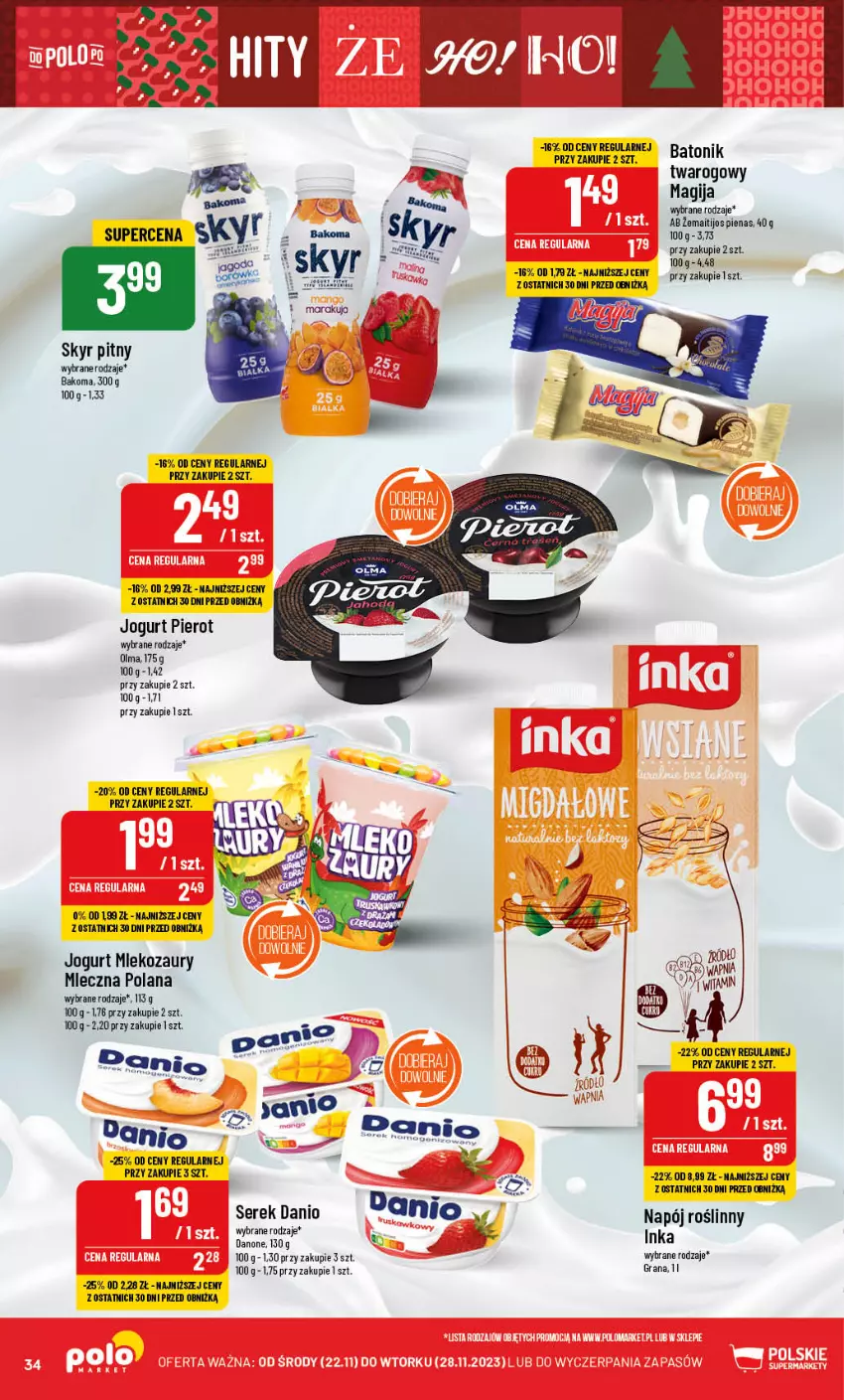 Gazetka promocyjna PoloMarket - Gazetka pomocyjna - ważna 22.11 do 28.11.2023 - strona 34 - produkty: Bakoma, Baton, Danio, Danone, Gra, Inka, Jogurt, LANA, Magija, Napój, Napój roślinny, Olma, Ser, Serek, Tonik