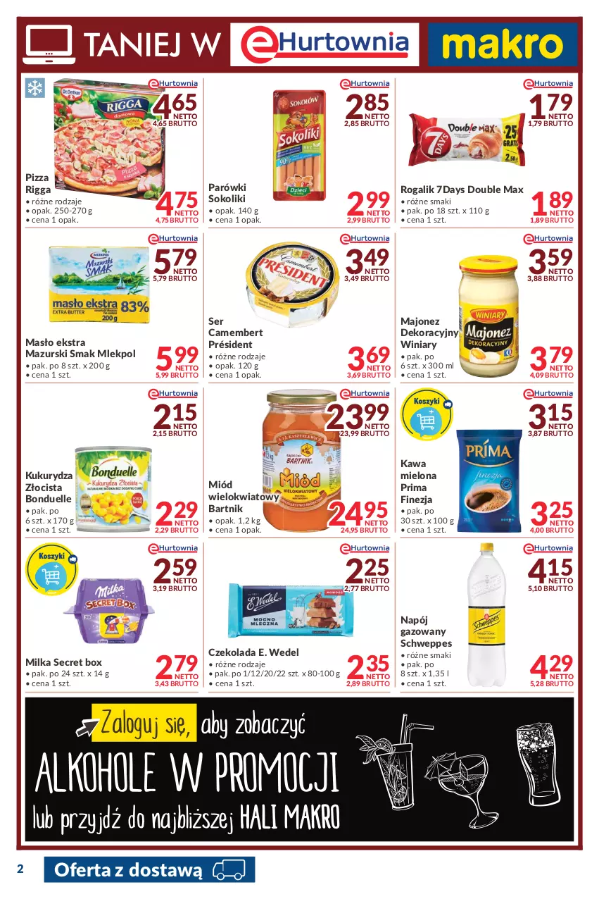 Gazetka promocyjna Makro - [Oferta promocyjna] Dostawy - ważna 22.02 do 07.03.2022 - strona 2 - produkty: Bonduelle, Camembert, Czekolada, E. Wedel, Kawa, Kawa mielona, Kukurydza, Majonez, Masło, Milka, Miód, Napój, Napój gazowany, Parówki, Parówki sokoliki, Pizza, Président, Prima, Rogal, Schweppes, Ser, Sok, Winiary