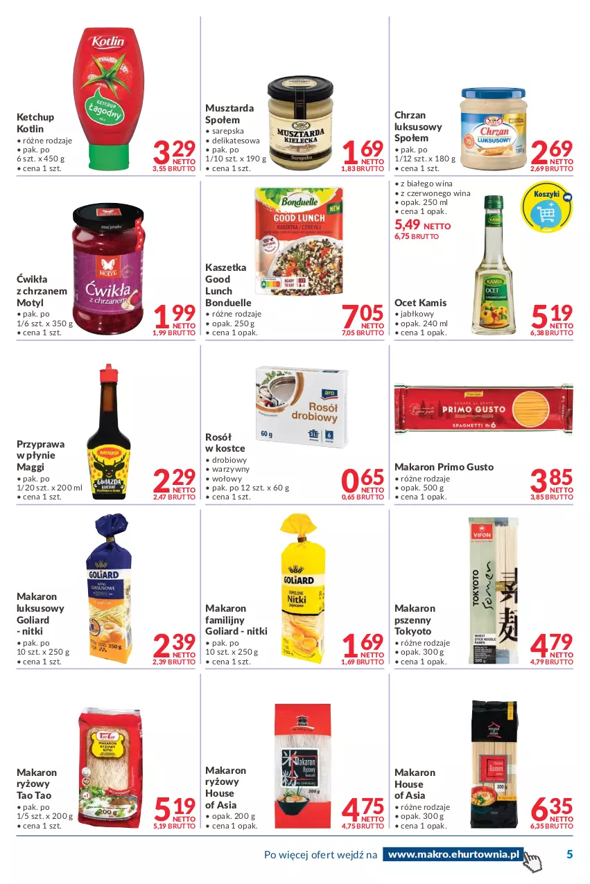 Gazetka promocyjna Makro - [Oferta promocyjna] Dostawy - ważna 22.02 do 07.03.2022 - strona 5 - produkty: Bonduelle, Chrzan, Fa, Goliard, House of Asia, Kamis, Kaszetka, Ketchup, Kotlin, Maggi, Makaron, Makaron ryżowy, Mus, Musztarda, Ocet, Przyprawa w płynie, Rosół, Ryż