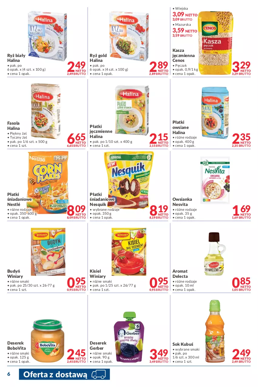 Gazetka promocyjna Makro - [Oferta promocyjna] Dostawy - ważna 22.02 do 07.03.2022 - strona 6 - produkty: BoboVita, Budyń, Cenos, Danio, Delecta, Deser, Fa, Fasola, Gerber, Kasza, Kasza jęczmienna, Kisiel, Kubuś, Nesquik, Nestlé, Owsianka, Płatki owsiane, Ryż, Ryż biały, Ser, Serek, Sok, Winiary