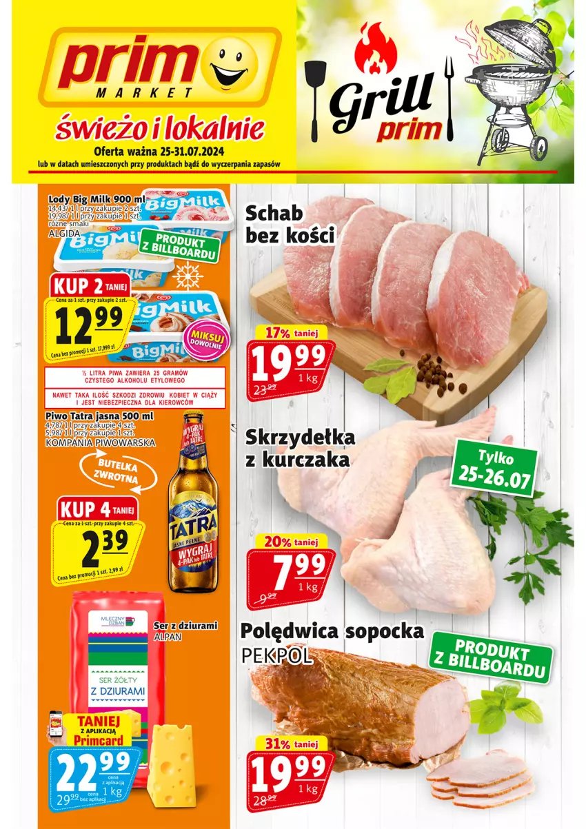 Gazetka promocyjna Prim Market - ważna 25.07 do 31.07.2024 - strona 1 - produkty: Kurczak, Lody, Piwo, Ser, Ser zołty, Tatra