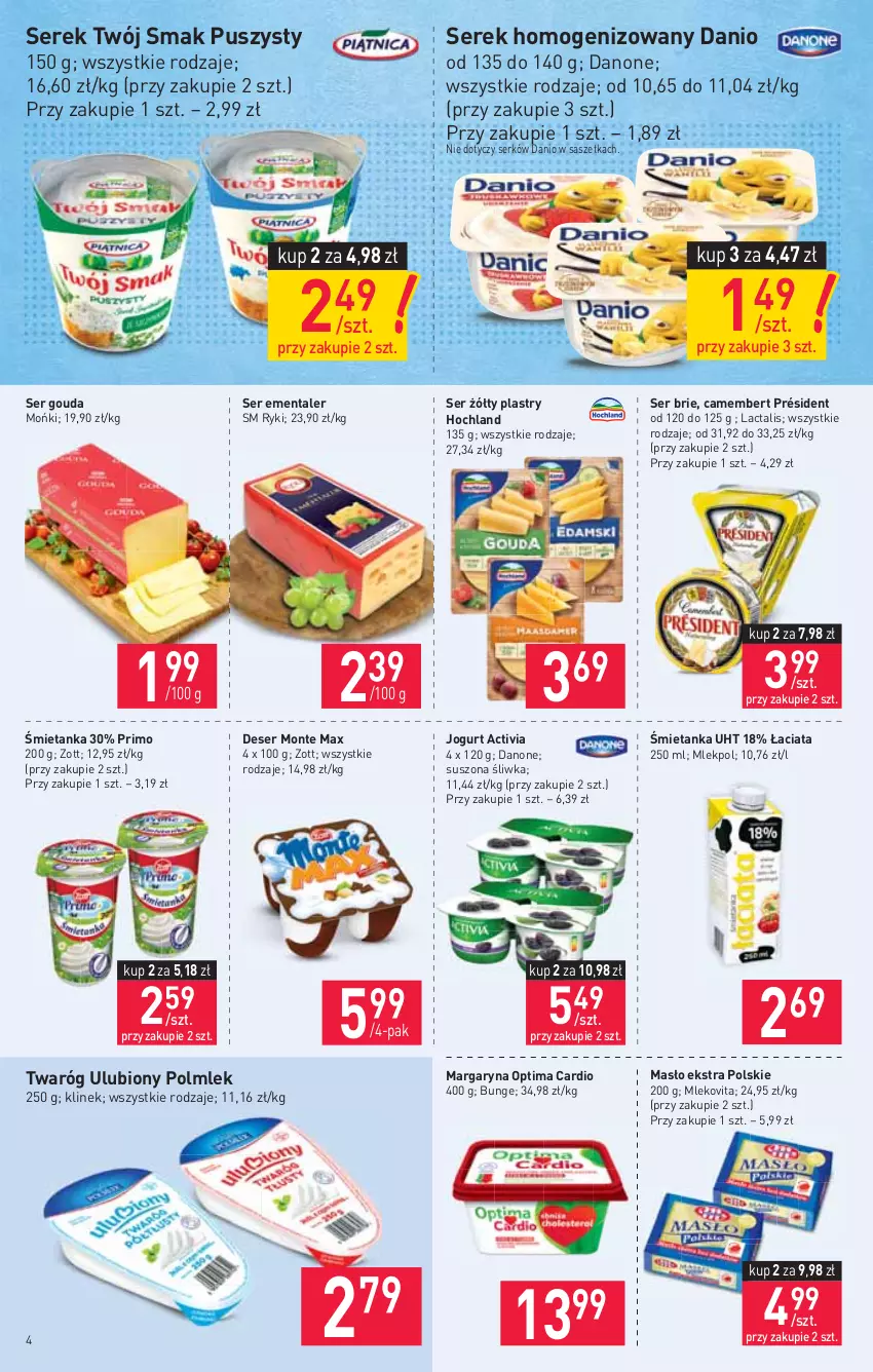 Gazetka promocyjna Stokrotka - Supermarket - ważna 19.08 do 25.08.2021 - strona 4 - produkty: Activia, Brie, Camembert, Danio, Danone, Deser, Ementaler, Gouda, Hochland, Jogurt, Margaryna, Masło, Mleko, Mlekovita, Monte, Optima, Optima Cardio, POLMLEK, Président, Ser, Serek, Serek homogenizowany, Twaróg, Twój Smak, Zott