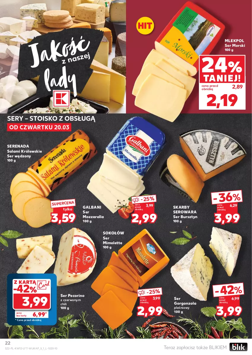 Gazetka promocyjna Kaufland - Gazetka tygodnia - ważna 20.03 do 26.03.2025 - strona 22 - produkty: Bursztyn, Galbani, Gorgonzola, Królewski, Mimolette, Mozzarella, Pecorino, Salami, Ser, Sok, Sokołów, Tera