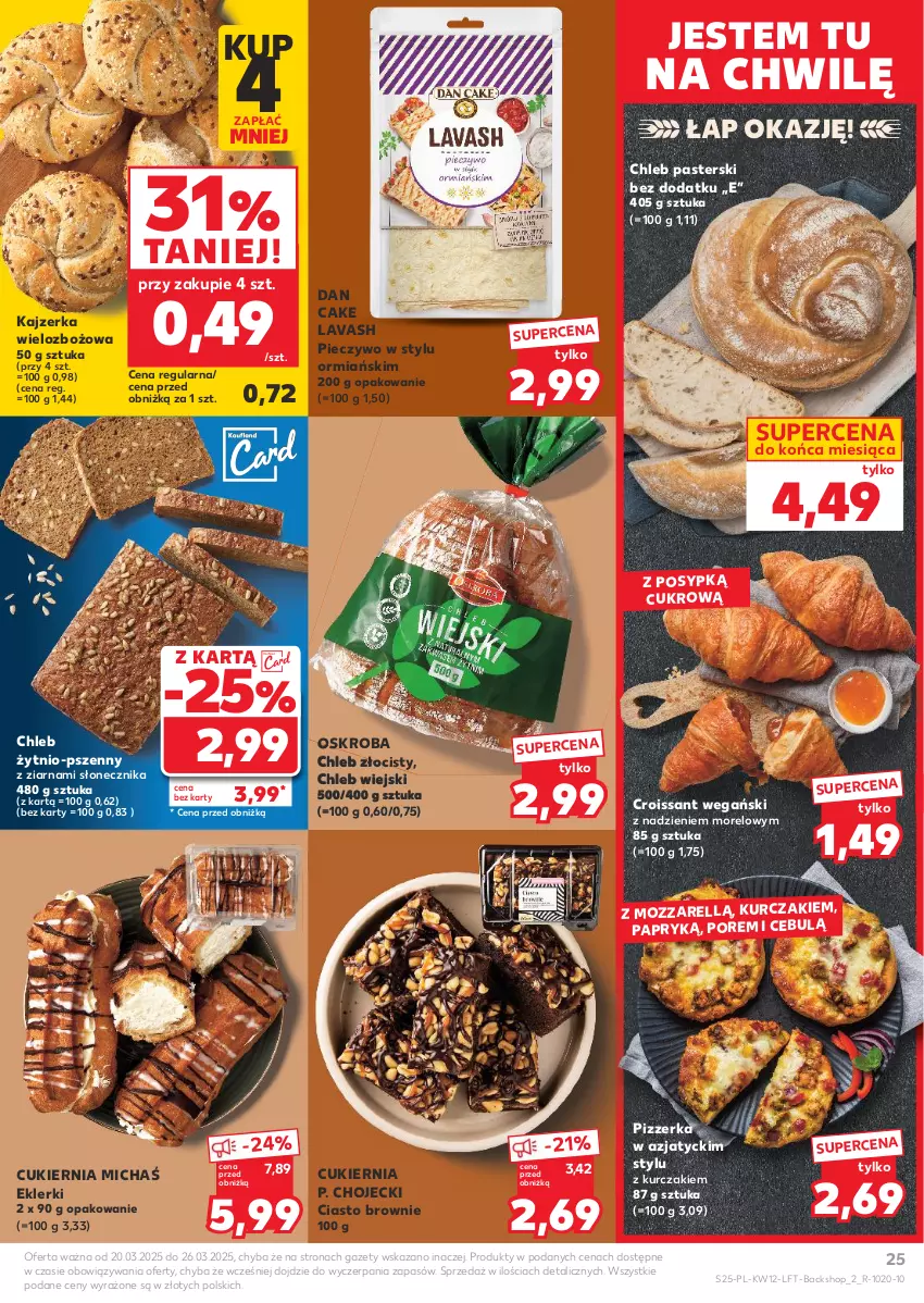 Gazetka promocyjna Kaufland - Gazetka tygodnia - ważna 20.03 do 26.03.2025 - strona 25 - produkty: Brownie, Chleb, Croissant, Cukier, Dan Cake, Kajzerka, Kurczak, Piec, Pieczywo, Por