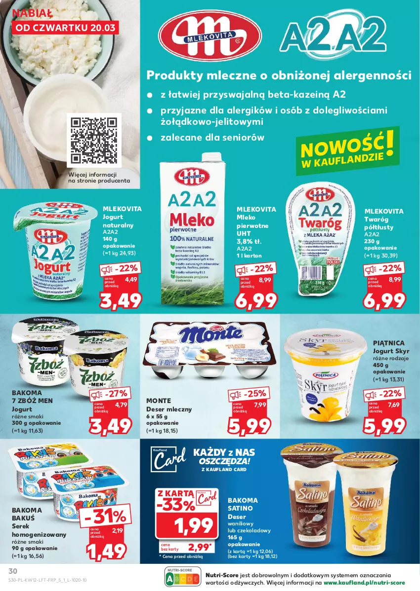 Gazetka promocyjna Kaufland - Gazetka tygodnia - ważna 20.03 do 26.03.2025 - strona 30 - produkty: Bakoma, Deser, Deser mleczny, Jogurt, Jogurt naturalny, Mleko, Mlekovita, Monte, Piątnica, Sati, Ser, Serek, Serek homogenizowany, Twaróg, Twaróg półtłusty