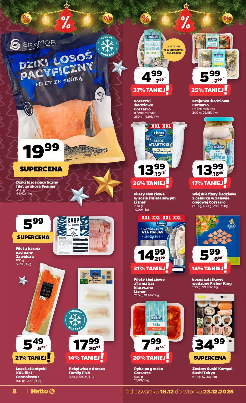 Gazetka promocyjna Netto - Od Czwartku - ważna 18.12 do 23.12.2025 - strona 8 - produkty: Dorsz, Fa, Karp, Koreczki śledziowe, Krajanka śledziowa, Lisner, Matjas, Olej, Polędwica, Ryba, Ryba po grecku, Sałat, Sos, Sushi