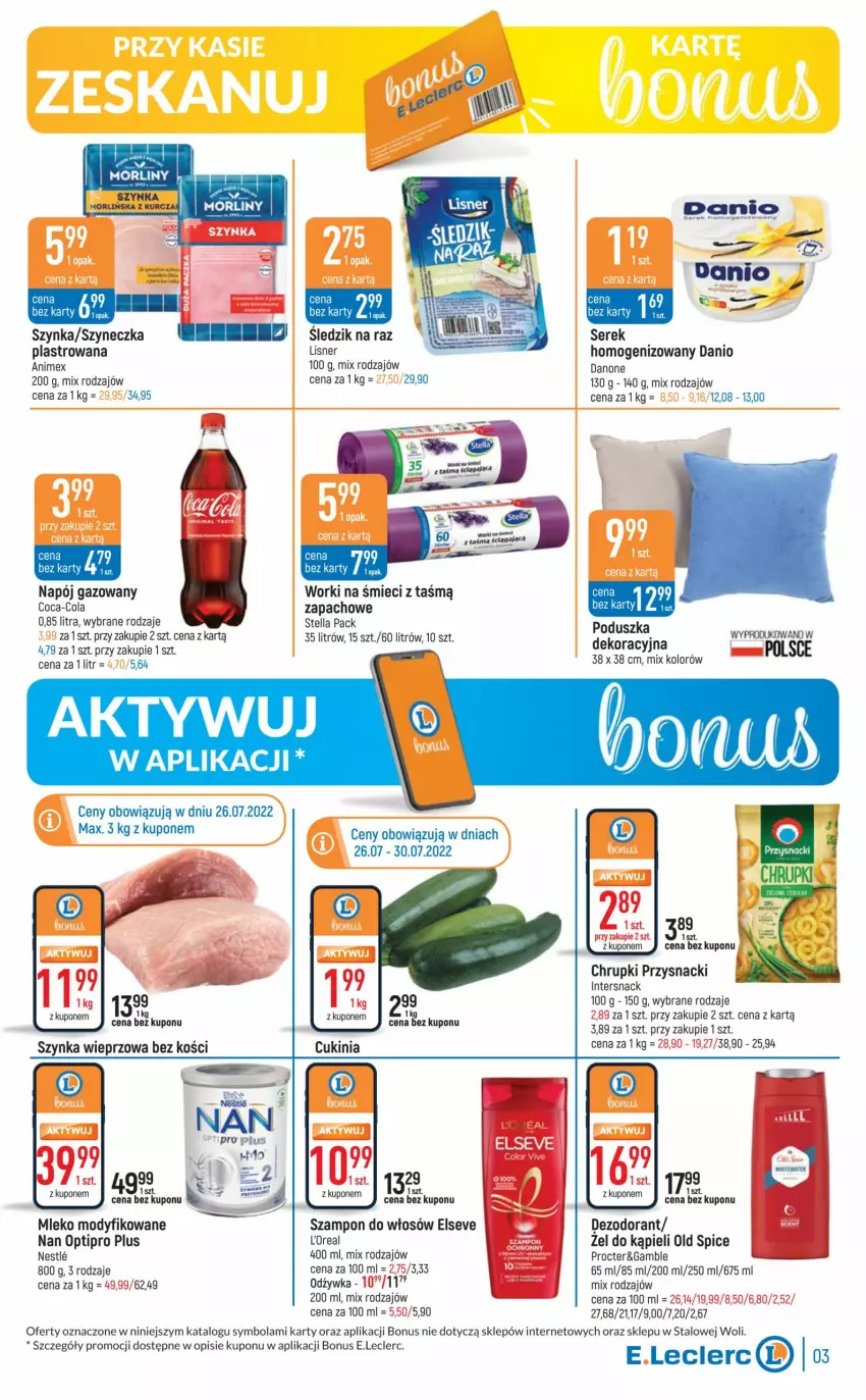 Gazetka promocyjna E Leclerc - ważna 26.07 do 06.08.2022 - strona 3 - produkty: Chrupki, Coca-Cola, Danio, Danone, Dezodorant, Elseve, Lisner, Mleko, Mleko modyfikowane, NAN Optipro, Napój, Napój gazowany, Odżywka, Old Spice, Poduszka, Przysnacki, Ser, Serek, Serek homogenizowany, Szampon, Szynka, Szynka wieprzowa