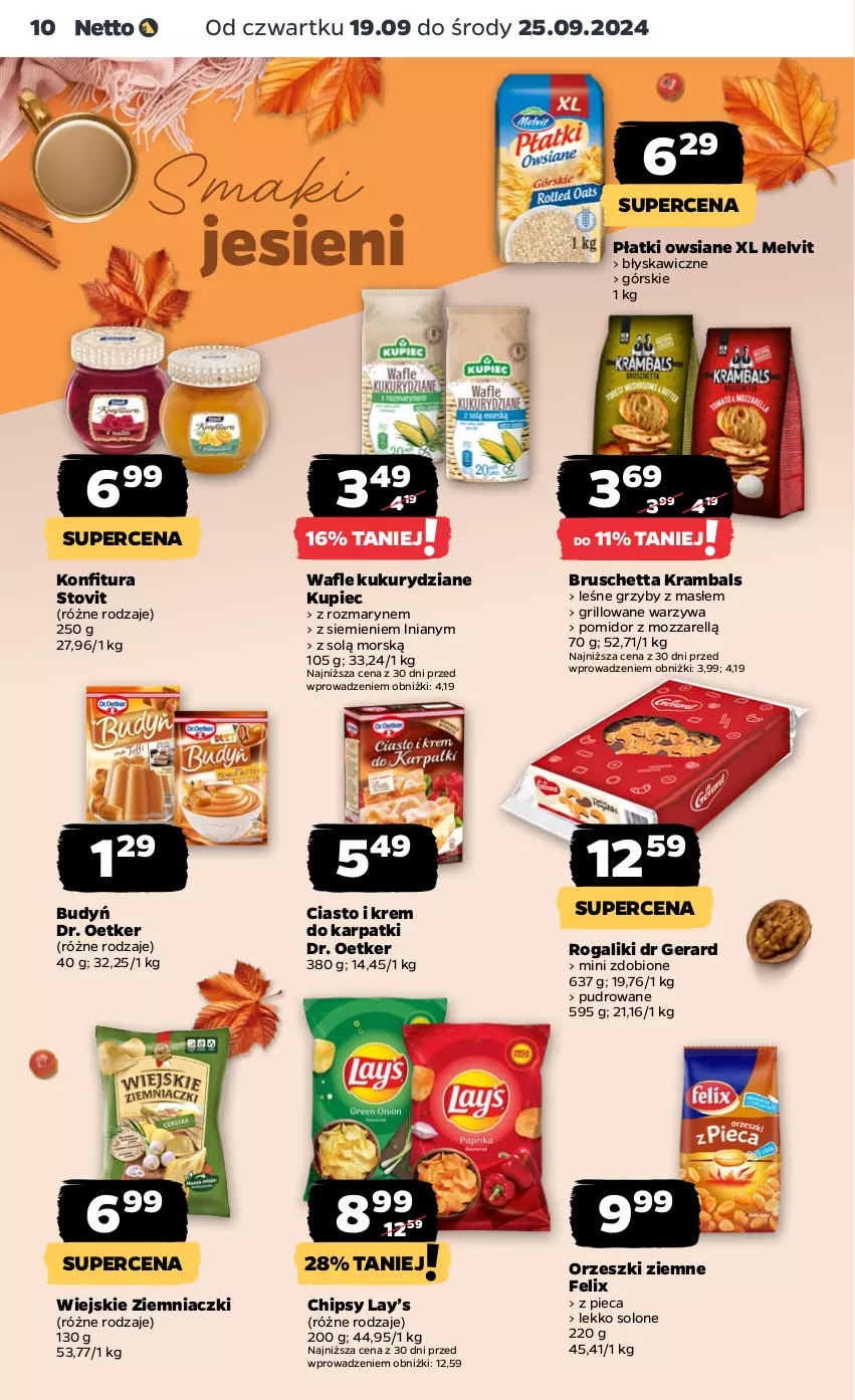 Gazetka promocyjna Netto - Netto Gazetka Food 38/24B - ważna 19.09 do 25.09.2024 - strona 10 - produkty: Budyń, Chipsy, Dr Gerard, Dr. Oetker, Felix, Grill, Grzyby, Karp, Krem do karpatki, Kupiec, Lay’s, Melvit, Orzeszki, Orzeszki ziemne, Piec, Płatki owsiane, Rogal, Warzywa