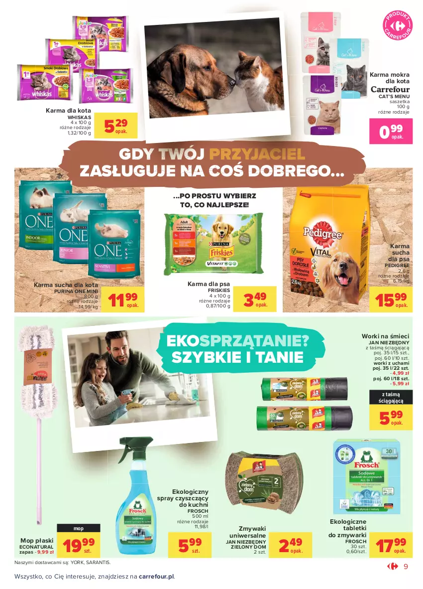 Gazetka promocyjna Carrefour - Gazetka Otwieramy się na nowe oczekiwania - ważna 25.05 do 05.06.2021 - strona 9 - produkty: Friskies, Frosch, Jan Niezbędny, Mop, Pedigree, Pur, Purina, Sprzątanie, Tablet, Tabletki do zmywarki, Whiskas, Worki na śmiec, Worki na śmieci, Zmywarki