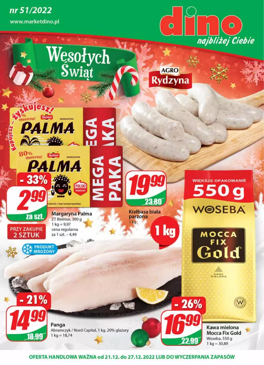 Gazetka promocyjna Dino - Gazetka - ważna 21.12 do 27.12.2022 - strona 1 - produkty: JBL, Kawa, Kawa mielona, Kiełbasa, Kiełbasa biała, Lazur, Margaryna, Mocca Fix Gold, Palma, Panga, Ser, Woseba