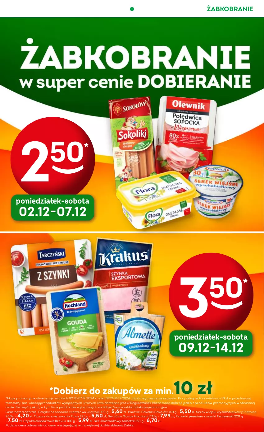 Gazetka promocyjna Żabka - ważna 04.12 do 17.12.2024 - strona 14 - produkty: Almette, Flora, Gouda, Hochland, Krakus, Olewnik, Parówki, Parówki sokoliki, Piątnica, Polędwica, Por, Ser, Serek, Serek wiejski, Sok, Sokołów, Sport, Szynka, Tarczyński, Tran