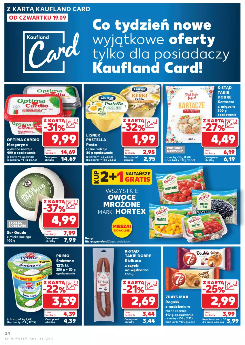 Gazetka promocyjna Kaufland - Gazetka tygodnia - ważna 19.09 do 25.09.2024 - strona 24 - produkty: Gouda, Gra, Hortex, Kiełbasa, Lisner, Margaryna, Optima, Optima Cardio, Owoce, Pastella, Rogal, Ser, Waga