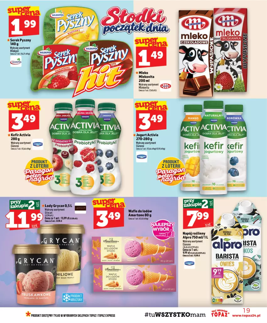 Gazetka promocyjna Topaz - Gazetka - ważna 08.10 do 14.10.2026 - strona 19 - produkty: Activia, Alpro, Danone, Fa, Gry, Jogurt, Kefir, Lody, Mleko, Mlekovita, Napój, Napój roślinny, Ser, Serek, Top, Vita C, Wafle, Wafle do lodów