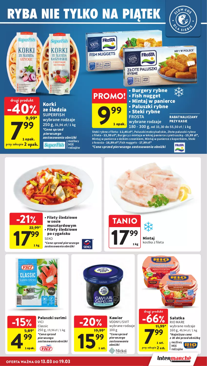 Gazetka promocyjna Intermarche - Gazetka promocyjna - ważna 13.03 do 19.03.2025 - strona 17 - produkty: Burger, Frosta, Kawior, Mintaj, Mus, Paluszki rybne, Rio Mare, Ryba, Sałat, Sałatka, SEKO, Sos, Stek, Surimi