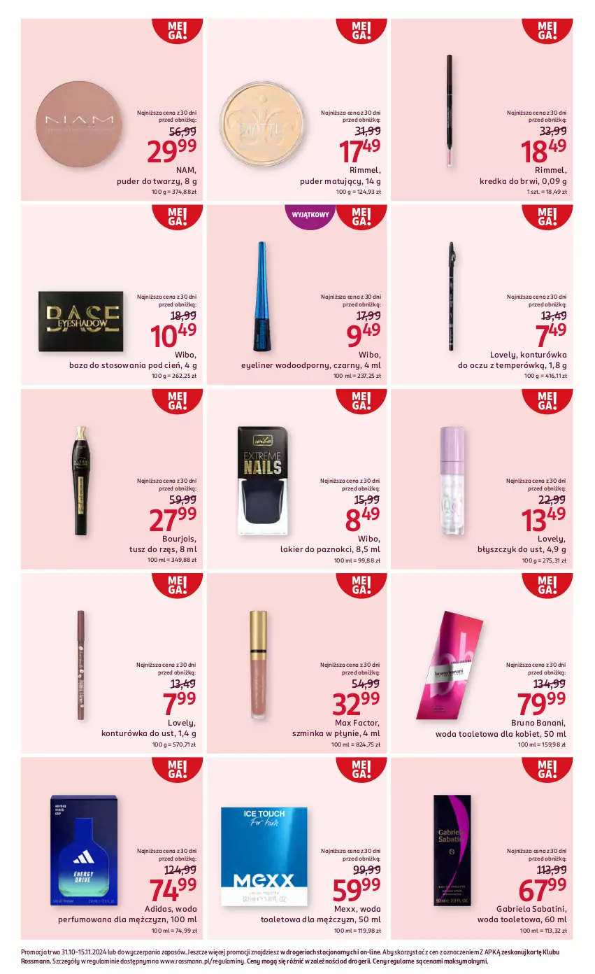 Gazetka promocyjna Rossmann - 31 października - ważna 31.10 do 15.11.2024 - strona 11 - produkty: Adidas, Błyszczyk do ust, Bourjois, Brie, Bruno Banani, Cień, Fa, Gabriela Sabatini, Inka, Konturówka do oczu, Konturówka do ust, Kredka, Kredka do brwi, Lakier, Lakier do paznokci, Lovely, Max Factor, Mexx, Perfum, Por, Puder, Puder do twarzy, Szminka, Tusz, Wibo, Woda, Woda perfumowana, Woda toaletowa