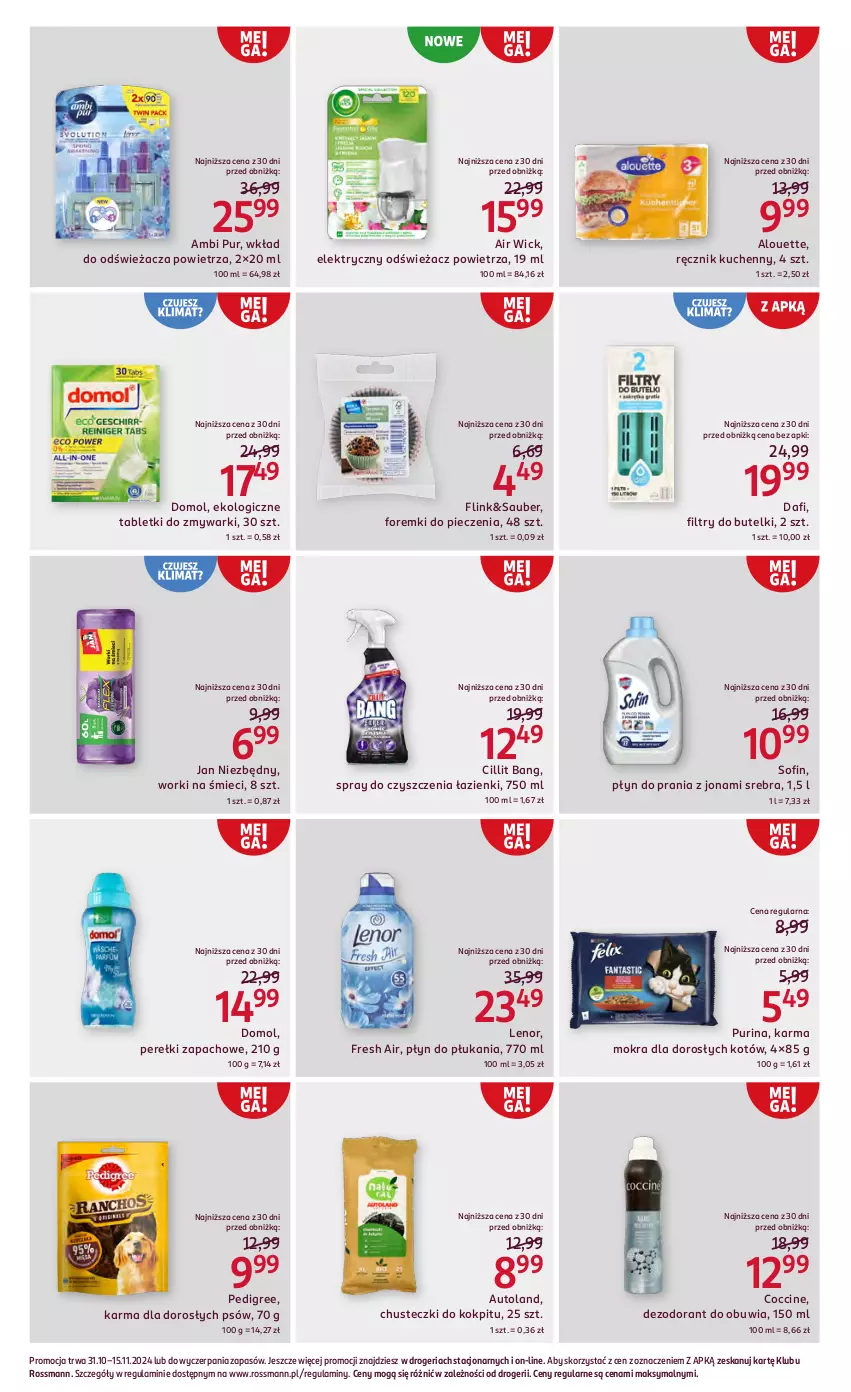 Gazetka promocyjna Rossmann - 31 października - ważna 31.10 do 15.11.2024 - strona 12 - produkty: Air Wick, Alouette, Ambi Pur, Chusteczki, Cillit Bang, Dezodorant, Domol, Foremki, Jan Niezbędny, Lenor, Odświeżacz powietrza, Pedigree, Perełki zapachowe, Piec, Płyn do płukania, Płyn do prania, Pur, Purina, Ręcznik, Ręcznik kuchenny, Spray do czyszczenia, Tablet, Tabletki do zmywarki, Worki na śmiec, Worki na śmieci, Zmywarki