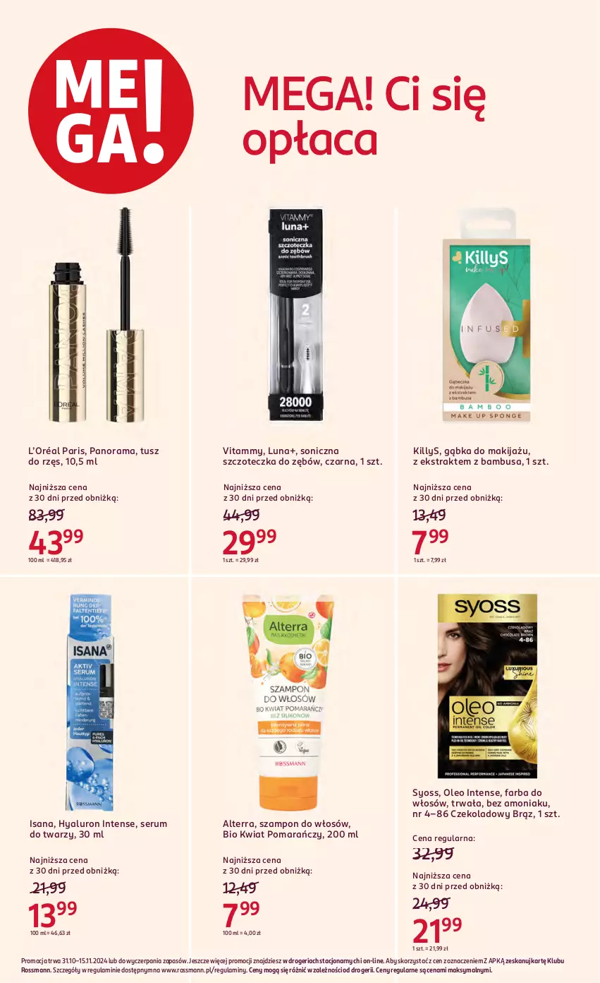 Gazetka promocyjna Rossmann - 31 października - ważna 31.10 do 15.11.2024 - strona 15 - produkty: Alterra, Fa, Farba do włosów, Isana, Killys, L’Oréal, Makijaż, Oleo, Rama, Rum, Ser, Serum, Serum do twarzy, Syoss, Szampon, Szczoteczka, Szczoteczka do zębów, Tusz