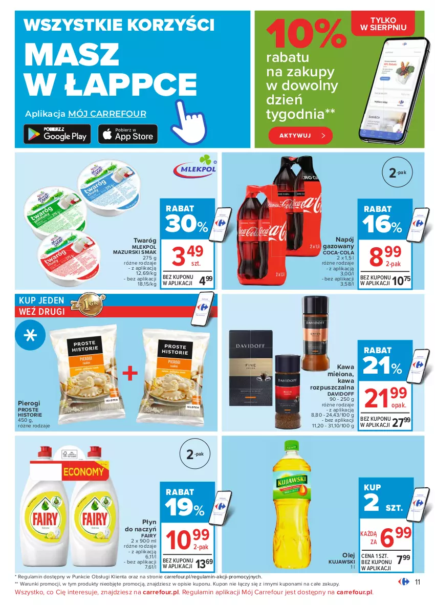 Gazetka promocyjna Carrefour - Gazetka Carrefour - ważna 09.08 do 21.08.2021 - strona 11 - produkty: Coca-Cola, Davidoff, Fa, Fairy, Kawa, Kawa mielona, Kawa rozpuszczalna, Kujawski, Napój, Napój gazowany, Olej, Pierogi, Twaróg