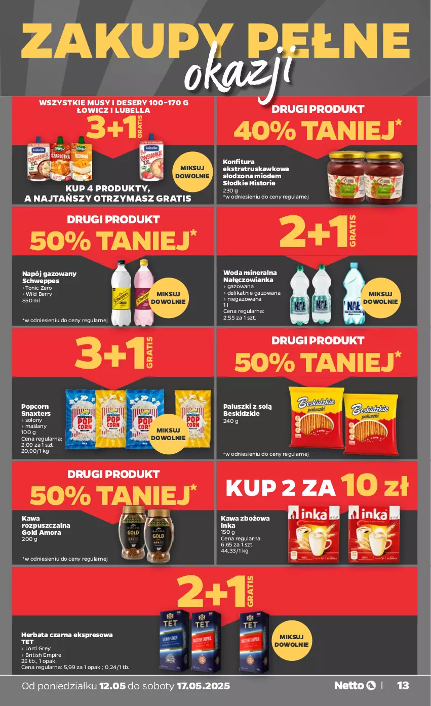 Gazetka promocyjna Netto - Od Poniedziałku - ważna 12.05 do 17.05.2025 - strona 13 - produkty: Bell, Bella, Beskidzki, Brit, Deser, Gra, Herbata, Herbata czarna, Inka, Kawa, Kawa rozpuszczalna, Kawa zbożowa, Konfitura, Lubella, Mus, Nałęczowianka, Napój, Napój gazowany, Popcorn, Schweppes, Ser, Woda, Woda mineralna