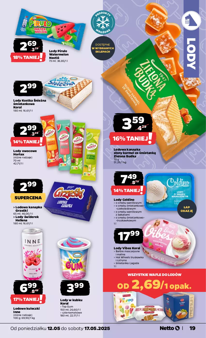 Gazetka promocyjna Netto - Od Poniedziałku - ważna 12.05 do 17.05.2025 - strona 19 - produkty: Barbie, Grześki, Hellena, Hortex, Hot Wheels, Lody, Mascarpone, Melon, Nestlé, Top, Wafle, Wafle do lodów, Zielona Budka