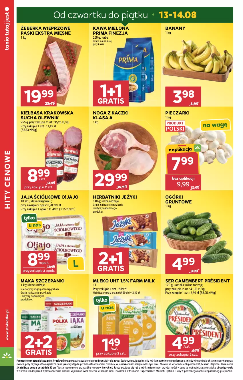 Gazetka promocyjna Stokrotka - Market - ważna 13.08 do 19.08.2026 - strona 4 - produkty: Banany, Camembert, Fa, Farm Milk, Gra, Grunt, Herbatniki, Jaja, Jeżyki, Kawa, Kawa mielona, Kiełbasa, Kiełbasa krakowska, Mąka, Mięso, Mleko, Noga z kaczki, Olewnik, Optima, Owoce, Piec, Président, Prima, Ser, Torba, Warzywa
