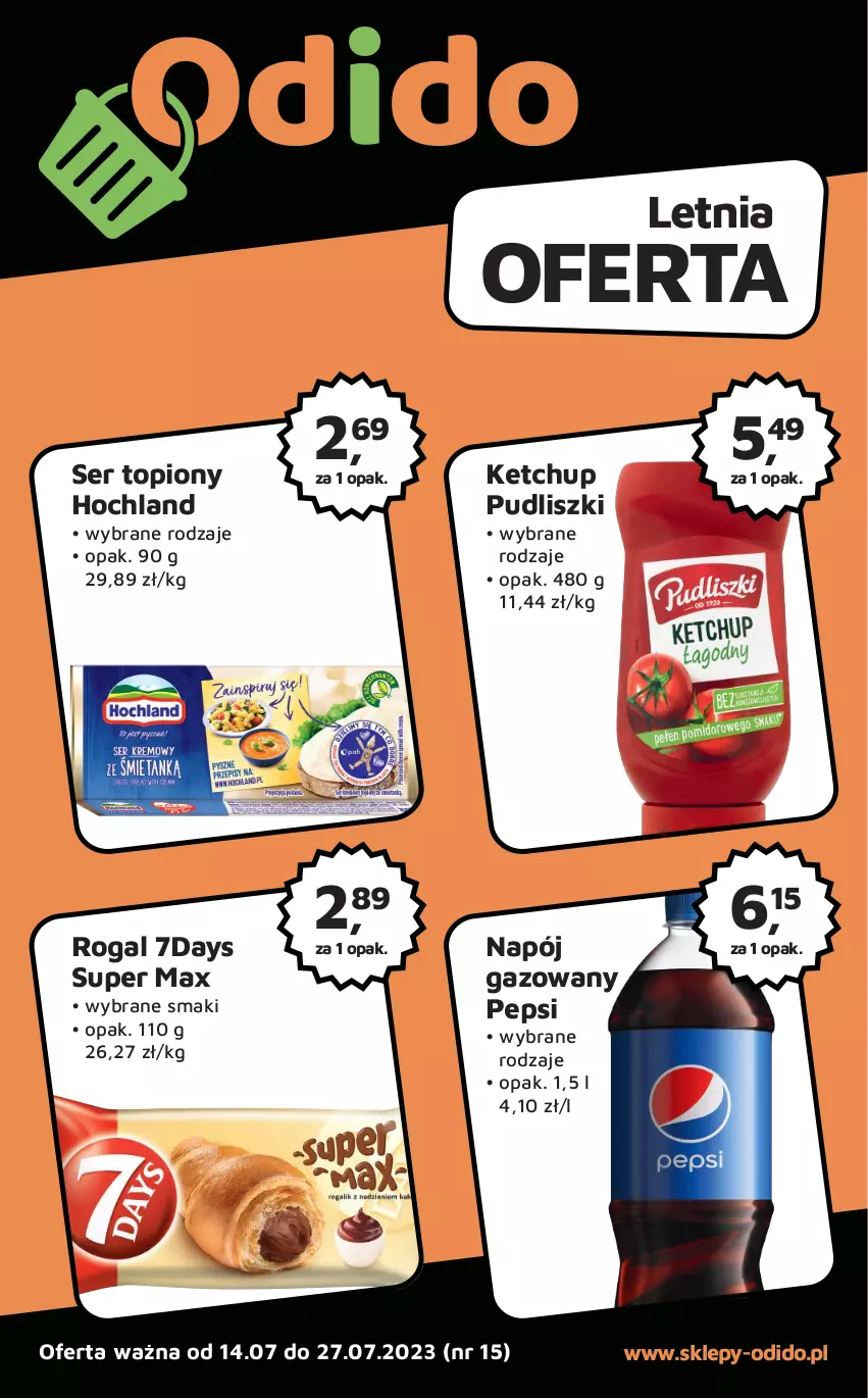 Gazetka promocyjna Odido - Gazetka - ważna 14.07 do 27.07.2023 - strona 1 - produkty: Hochland, Ketchup, Napój, Napój gazowany, Pepsi, Pudliszki, Rogal, Ser, Ser topiony, Top