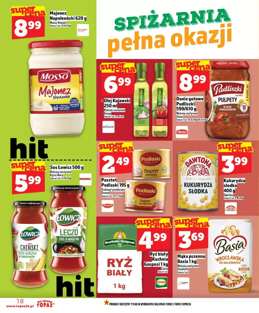 Gazetka promocyjna Topaz - Gazetka - ważna 30.04 do 06.05.2026 - strona 18 - produkty: Basia, Cenos, Danie gotowe, Dawtona, Heinz, Kuchnia, Kujawski, Kukurydza, Majonez, Mąka, Mąka pszenna, Olej, Oleo, Pasztet, Podlaski, Pudliszki, Ryż, Ryż biały, Ser, Sos, Top