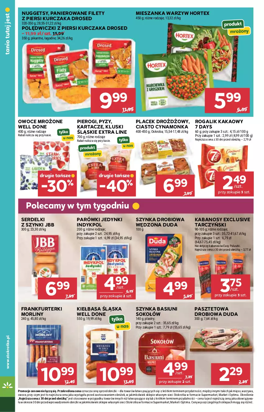 Gazetka promocyjna Stokrotka - Market - ważna 22.10 do 28.10.2026 - strona 28 - produkty: 7 Days, Duda, Frankfurterki, Hortex, Kabanos, Kakao, Kiełbasa, Kiełbasa śląska, Kurczak, Mięso, Mieszanka warzyw, Morliny, Optima, Owoce, Parówki, Pasztet, Pierogi, Rogal, Ser, Serdelki, Sok, Sokołów, Szynka, Tarczyński, Warzywa