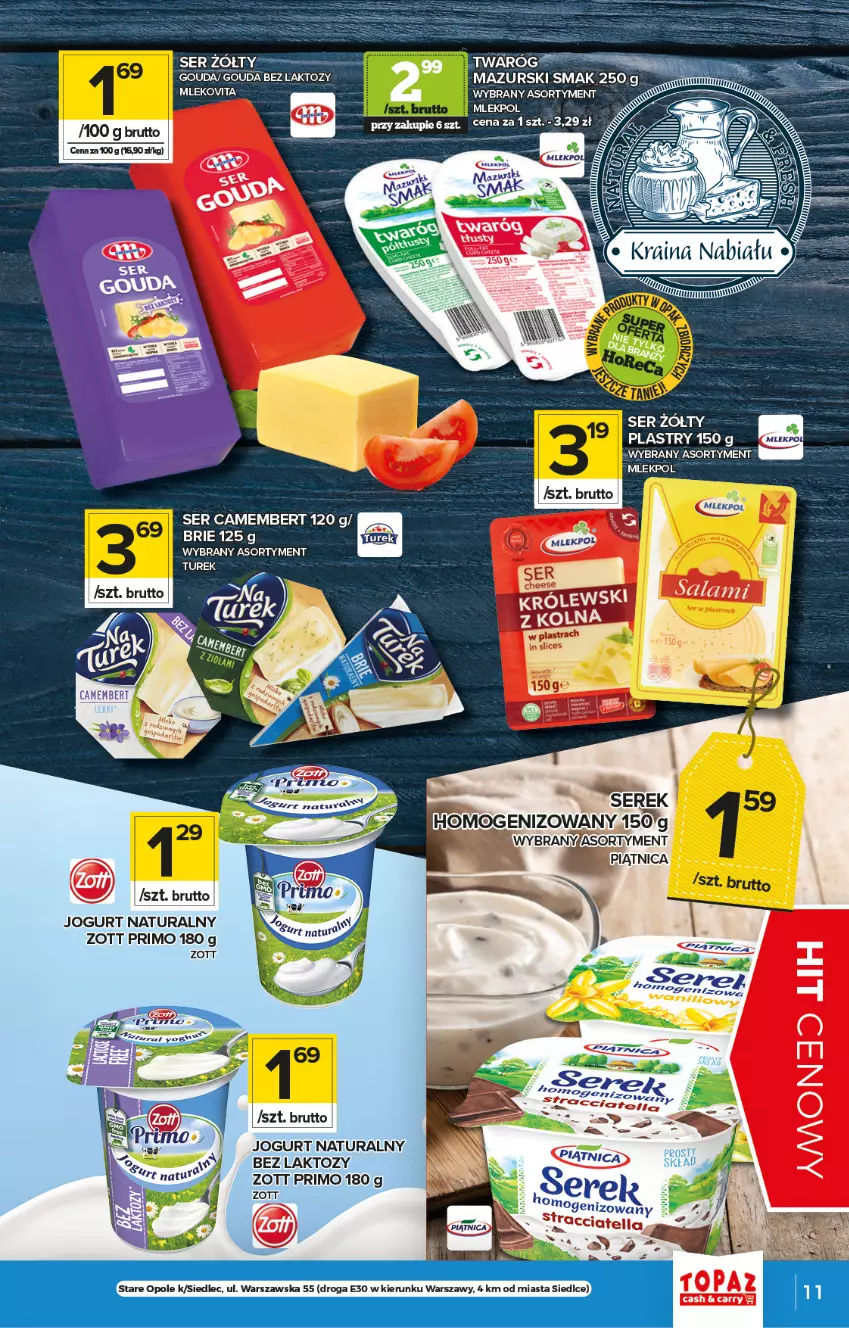 Gazetka promocyjna Topaz - Gazetka - ważna 01.07 do 07.07.2021 - strona 11 - produkty: Brie, Camembert, Fa, Gouda, Jogurt, Jogurt naturalny, Piątnica, Ser, Serek, Twaróg, Zott, Zott Primo