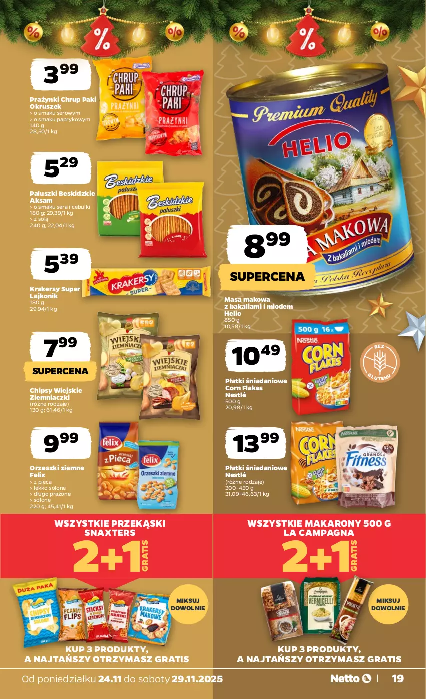 Gazetka promocyjna Netto - Od Poniedziałku - ważna 24.11 do 29.11.2025 - strona 19 - produkty: Aksam, Beskidzki, Chipsy, Corn flakes, Danio, Felix, Gra, Helio, Krakersy, Lajkonik, Makaron, Nestlé, Orzeszki, Orzeszki ziemne, Piec, Ser
