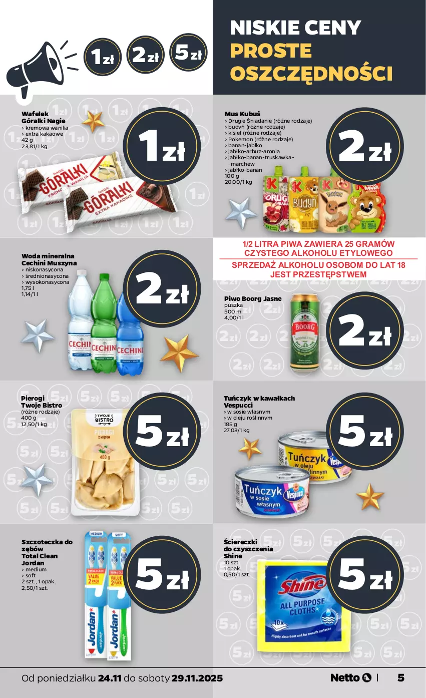 Gazetka promocyjna Netto - Od Poniedziałku - ważna 24.11 do 29.11.2025 - strona 5 - produkty: Arbuz, Aronia, Budyń, Góralki, Gra, Kakao, Kawa, Kisiel, Kubuś, Mus, Olej, Pierogi, Piwa, Piwo, Sok, Sos, Szczoteczka, Szczoteczka do zębów, Szyna, Tuńczyk, Wafelek, Woda, Woda mineralna