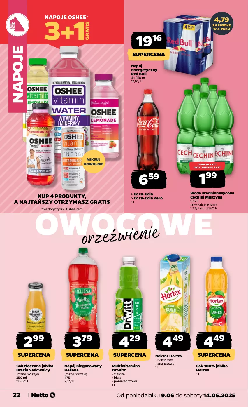 Gazetka promocyjna Netto - Od Poniedziałku - ważna 09.06 do 14.06.2025 - strona 22 - produkty: Ananas, Coca-Cola, Gra, Hellena, Hortex, Mus, Napój, Napój energetyczny, Napój niegazowany, Napoje, Nektar, Oshee, Red Bull, Sok, Szyna, Woda
