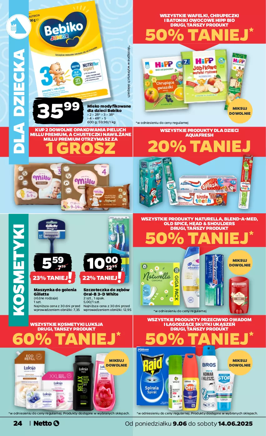 Gazetka promocyjna Netto - Od Poniedziałku - ważna 09.06 do 14.06.2025 - strona 24 - produkty: Aquafresh, Baton, Bebiko, Blend-a-Med, Chusteczki, Dzieci, Gillette, HiPP, Hipp Bio, Luksja, Maszynka, Maszynka do golenia, Mleko, Mleko modyfikowane, Naturell, Naturella, Old Spice, Szczoteczka, Szczoteczka do zębów, Szynka, Tonik
