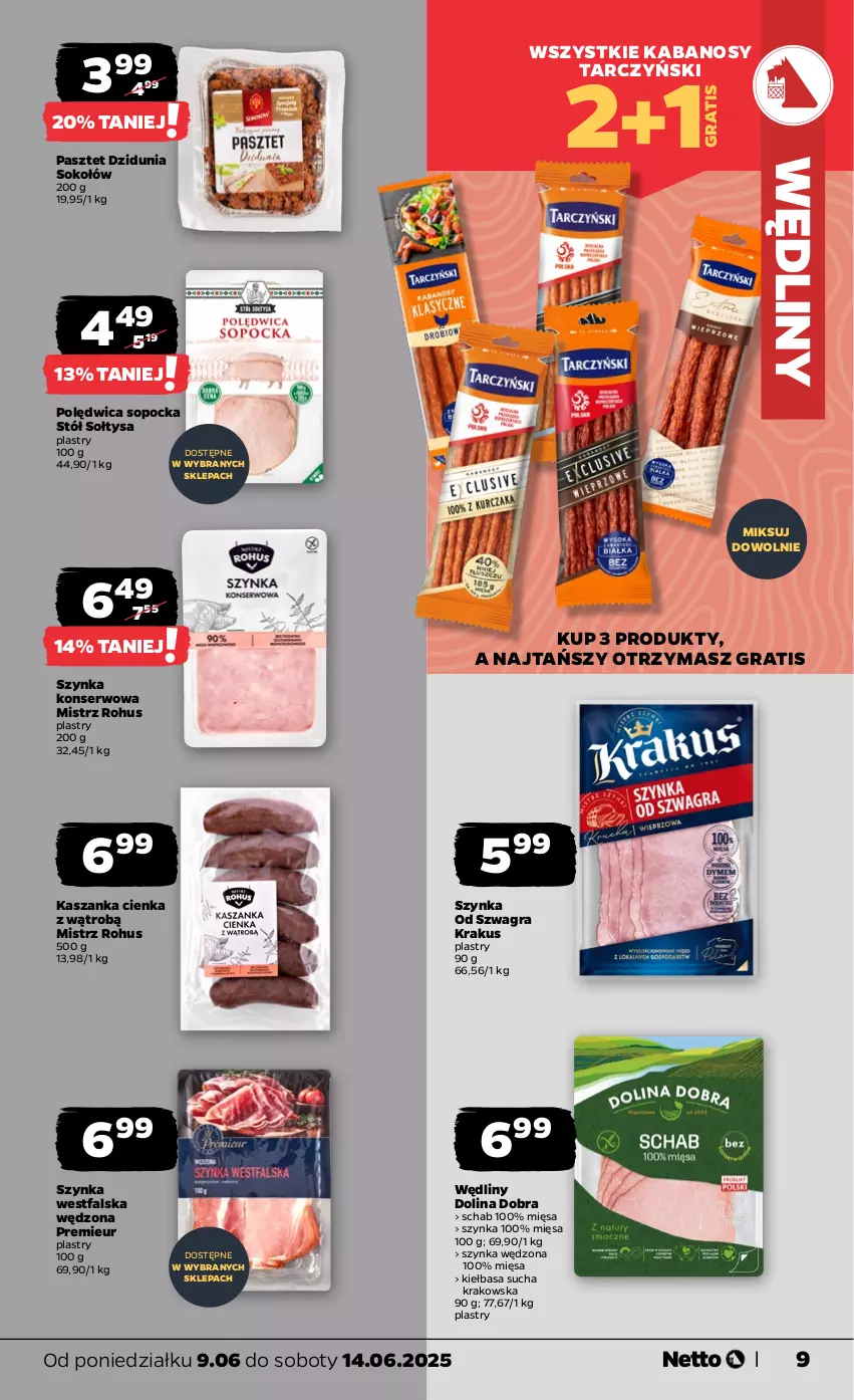 Gazetka promocyjna Netto - Od Poniedziałku - ważna 09.06 do 14.06.2025 - strona 9 - produkty: Fa, Gra, Kabanos, Kasza, Kaszanka, Kiełbasa, Krakus, Pasztet, Polędwica, Ser, Sok, Sokołów, Stół, Szynka, Szynka konserwowa, Tarczyński