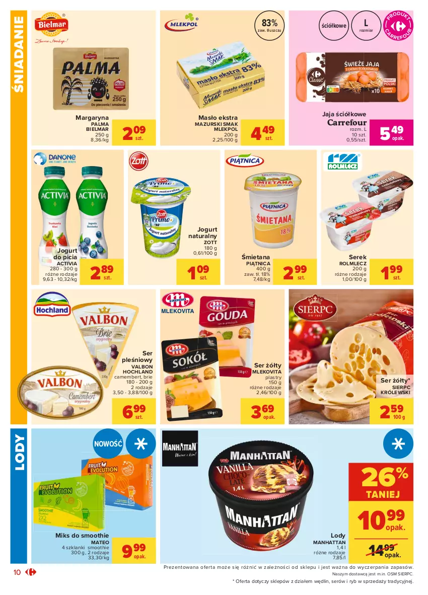 Gazetka promocyjna Carrefour - Gazetka Market - ważna 09.08 do 21.08.2021 - strona 10 - produkty: Activia, Brie, Camembert, Hochland, Jaja, Jogurt, Jogurt naturalny, Królewski, Lanki, Lody, Margaryna, Masło, Mleko, Mlekovita, Palma, Piątnica, Rolmlecz, Ser, Ser pleśniowy, Serek, Smoothie, Zott