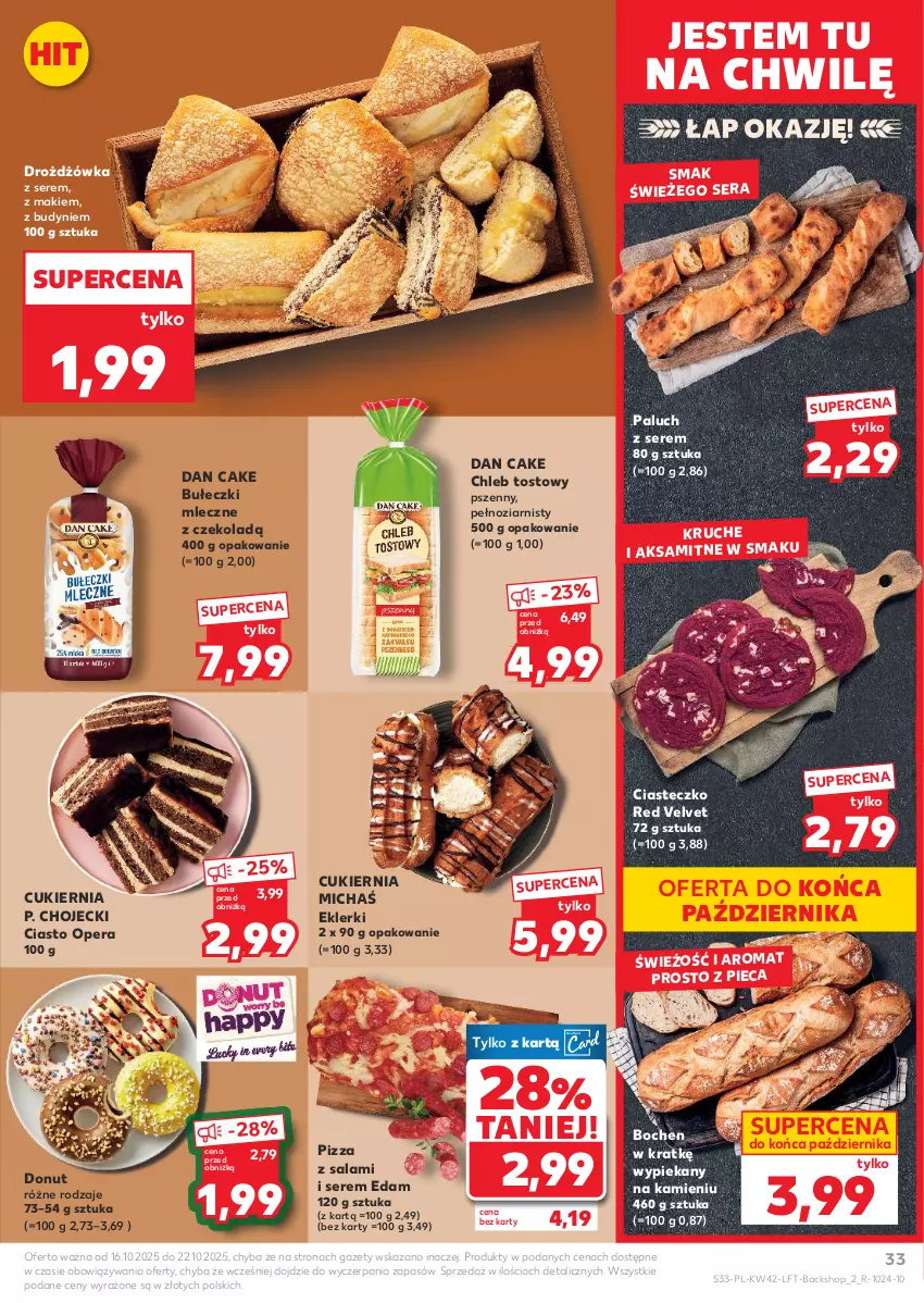 Gazetka promocyjna Kaufland - Gazetka tygodnia - ważna 16.10 do 22.10.2025 - strona 33 - produkty: Aksam, Bułeczki, Bułeczki mleczne, Chleb, Chleb tostowy, Cukier, Dan Cake, Donut, Edam, Piec, Pizza, Salami, Ser, Velvet