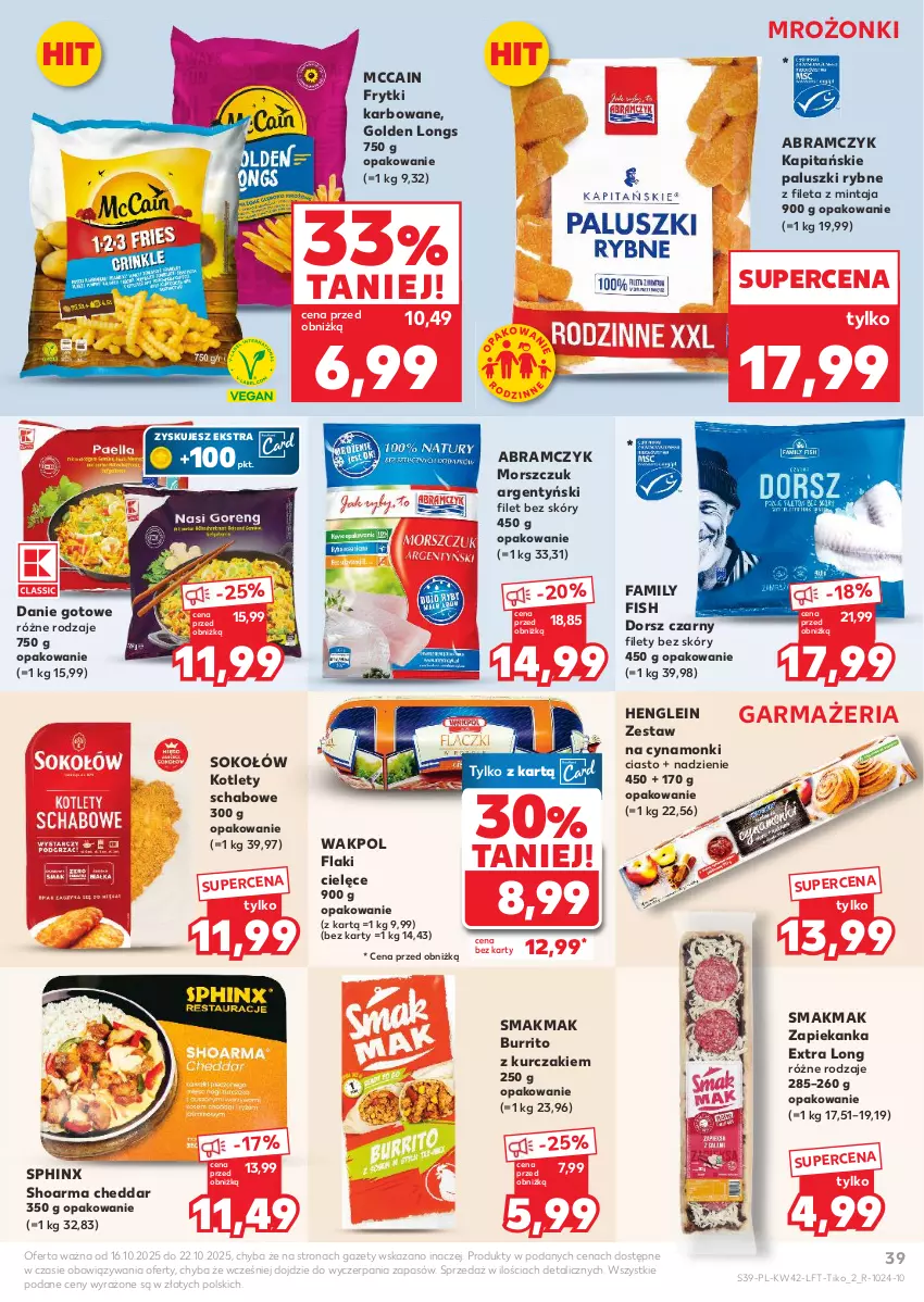 Gazetka promocyjna Kaufland - Gazetka tygodnia - ważna 16.10 do 22.10.2025 - strona 39 - produkty: Cheddar, Danie gotowe, Dorsz, Fa, Flaki, Frytki, Kotlet, Kurczak, McCain, Mintaj, Paluszki rybne, Shoarma, Sok, Sokołów, Zapiekanka